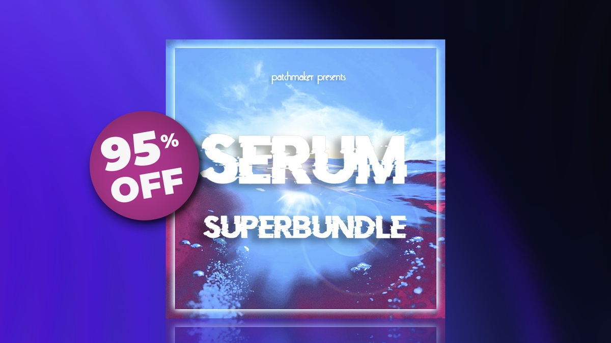 Serum Superbundle by Patchmaker: 20 sound packs for .99 USD!