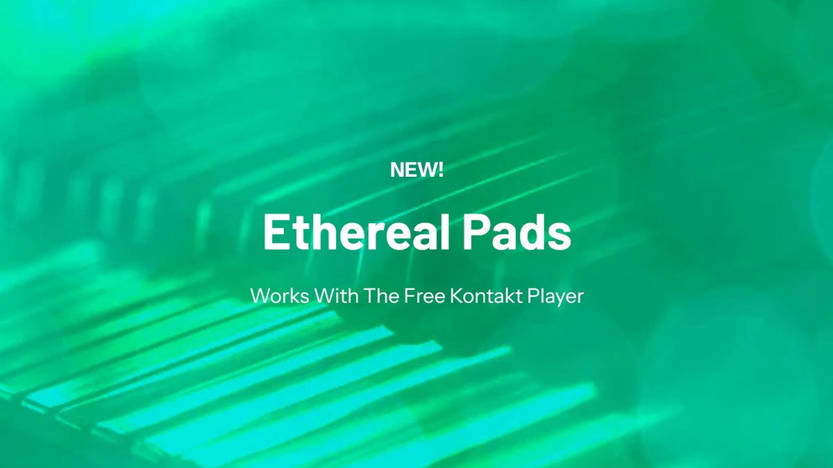 Sonixinema releases Ethereal Pads free Kontakt Player instrument