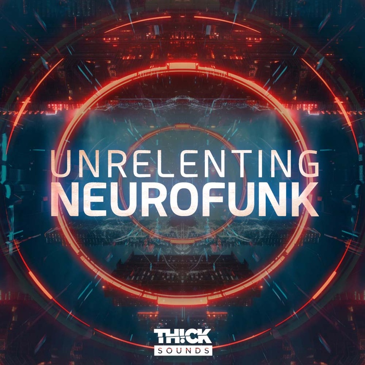 Thick Sounds releases Unrelenting Neurofunk sample pack