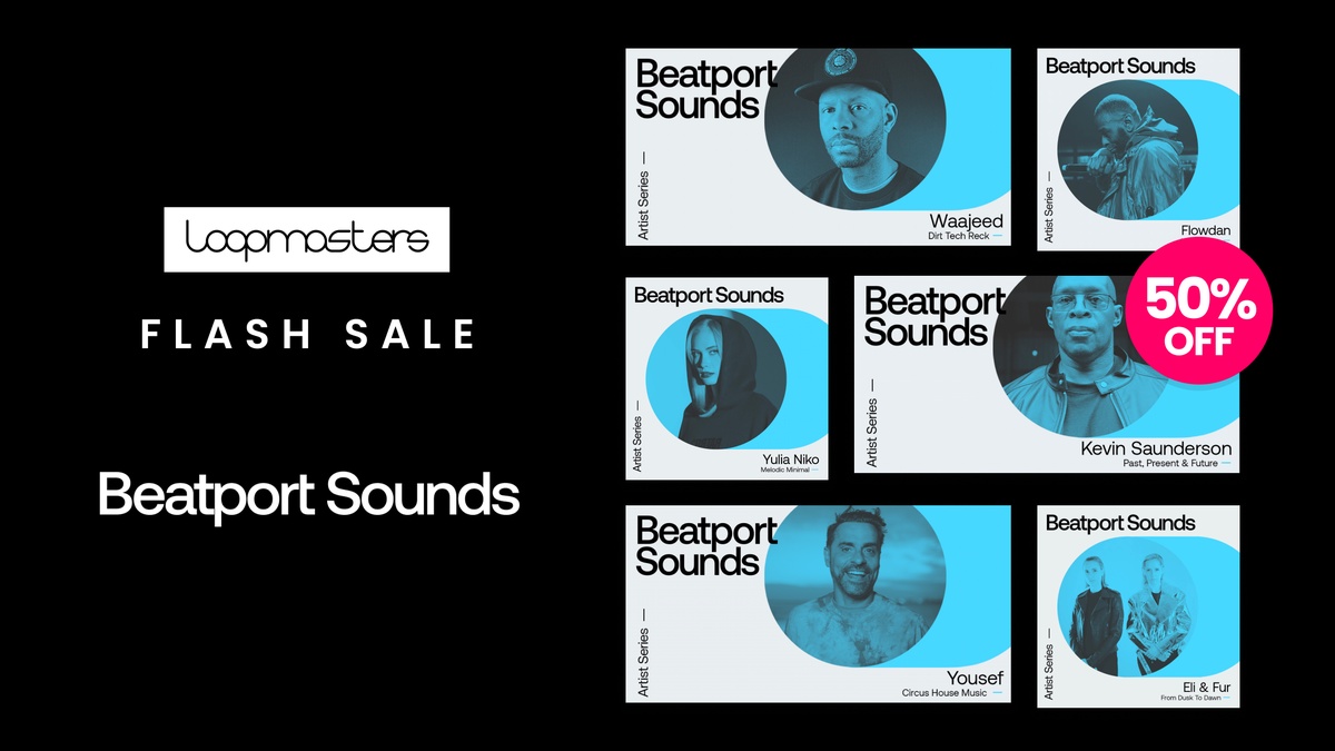 Beatport Sounds Artist Flash Sale: Save 50% on sample packs