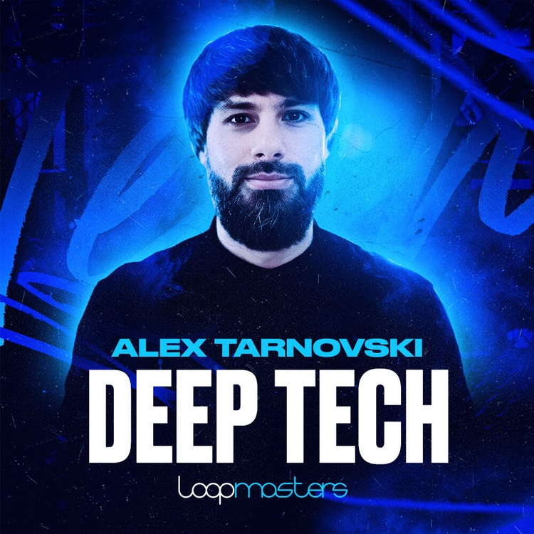 Loopmasters releases Deep Tech sample pack by Alex Tarnovski