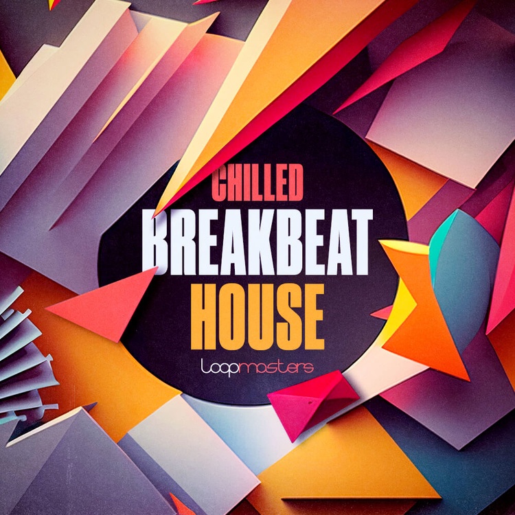 Loopmasters releases Chilled Breakbeat House sample pack