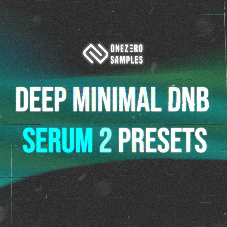 OneZero Samples releases Deep Minimal DnB soundset for Serum 2