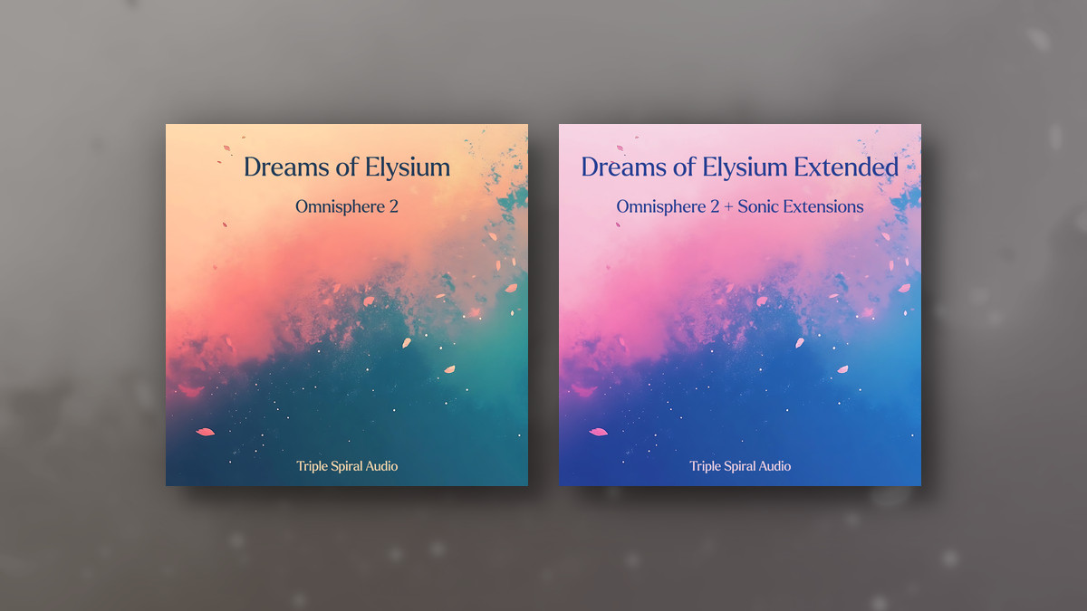 Triple Spiral Audio releases Dreams of Elysium for Omnisphere 2